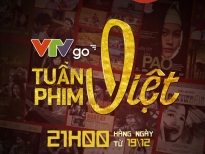 'Đắm chìm' với 10 phim kinh điển của điện ảnh Việt cùng 'Tuần phim Việt trên VTVGo'
